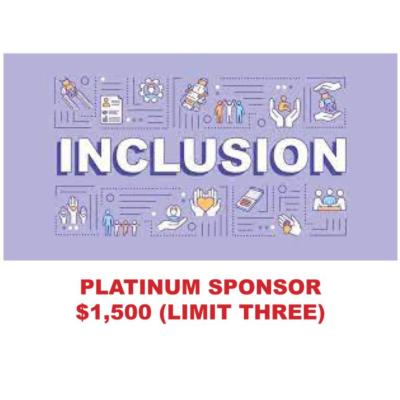 2024 INCLUSION - PLATINUM SPONSOR (3 Available)- <span style='color:red;'>Two Spots Remaining!</span