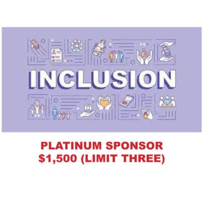 2025 INCLUSION - PLATINUM SPONSOR (3 Available)