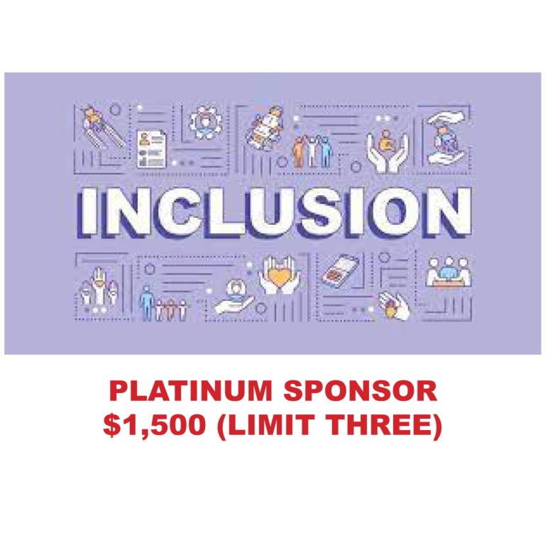 2025 INCLUSION - PLATINUM SPONSOR (3 Available)